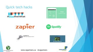 www.vapartners.ca @vapartners
Quick tech hacks
 