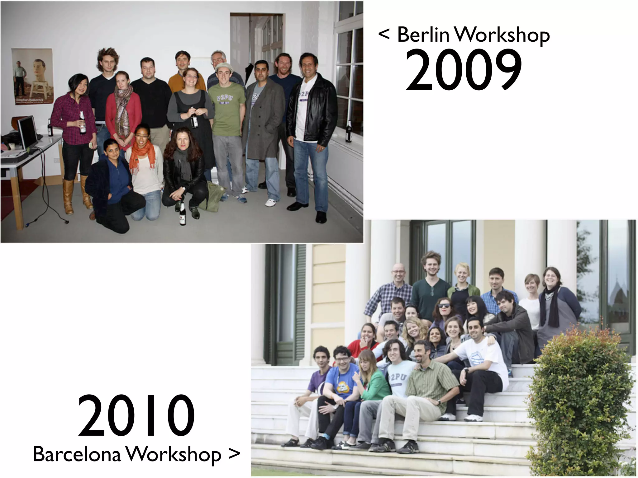 < Berlin Workshop

                         2009




    2010
Barcelona Workshop >
 