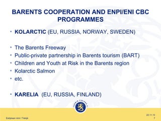 The Finnish Chairmanship of the Barents Euro-Arctic Council 2013-2015 | PPT