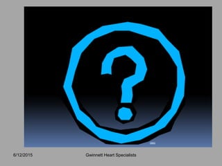 6/12/2015 Gwinnett Heart Specialists
 