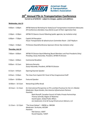 2016 ARTBA P3s in Transportation Conference 1
PUBLIC-PRIVATE PARTNERSHIPS
IN TRANSPORTATION CONFERENCE
PROGRAM OF EVENTS
28TH ANNUAL
 