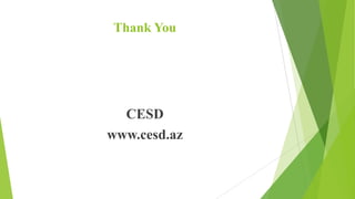 Thank You

CESD
www.cesd.az

 