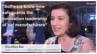 “Software know-how
safeguards the
innovation leadership
of car manufacturers”
 