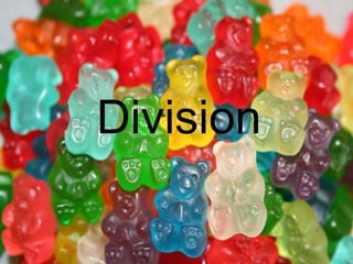 Division
 