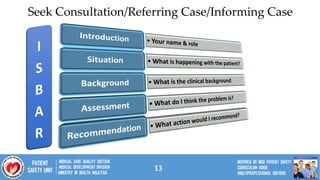 13
Seek Consultation/Referring Case/Informing Case
 