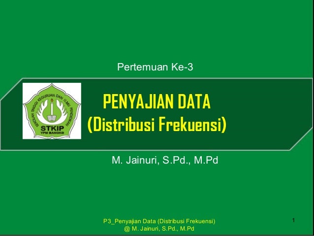 P3 Penyajian Data Distribusi Frekuensi