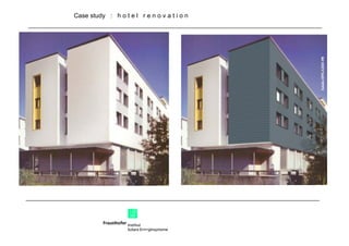 Original building Case study  :  h o t e l  r e n o v a t i o n 