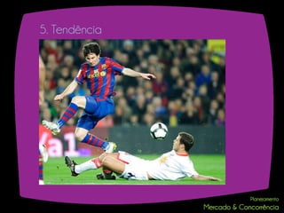 5. Tendência
 