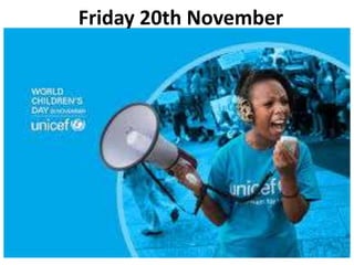 Friday 20th November
 