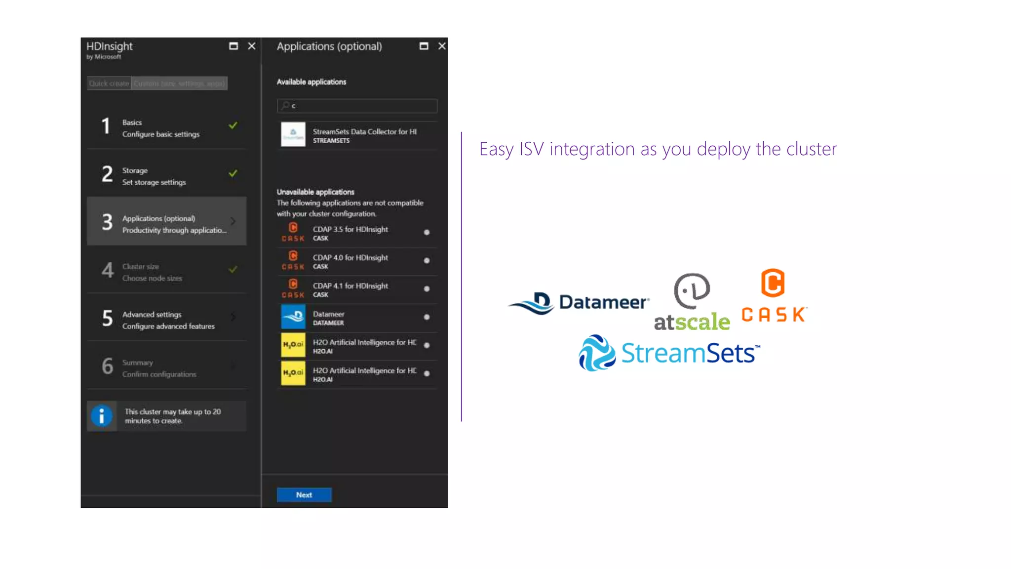 Easy ISV integration as you deploy the cluster
 
