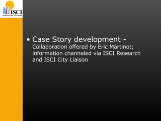 Case Story development -  Collaboration offered by Eric Martinot; information channeled via ISCI Research and ISCI City Liaison 