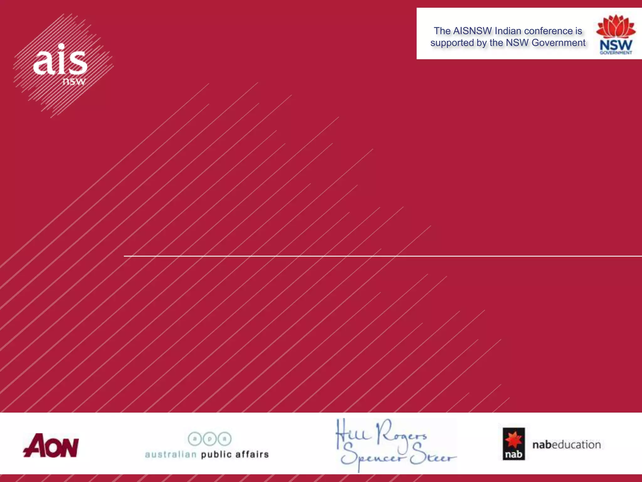The AISNSW Indian conference is
supported by the NSW Government
 