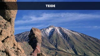 TEIDE
 