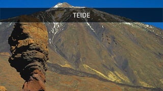 TEIDE
 