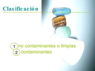 Clasificación no contaminantes o limpias 1 2 contaminantes 
