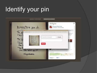 Identify your pin
 