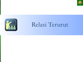 Relasi Terurut
 