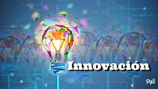 Innovación
 