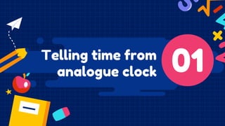 Telling time from
analogue clock 01
 