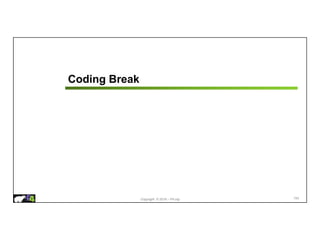 Copyright © 2018 – P4.org
Coding Break
104
 