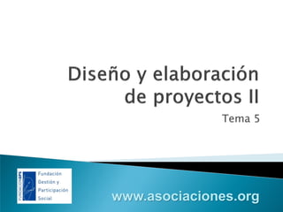 Tema 5

www.asociaciones.org

 