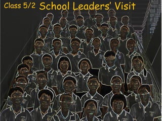 School Leaders’ Visit Class 5/2 
