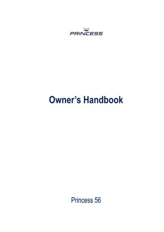Owner’s Handbook

Princess 56

 