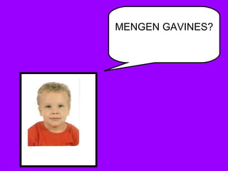 MENGEN GAVINES? 