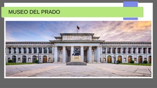 MUSEO DEL PRADO
 