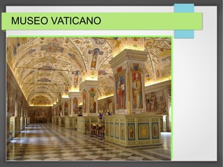 MUSEO VATICANO
 