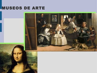 MUSEOS DE ARTE
 