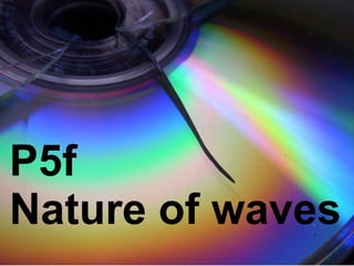 P5f  Nature of waves 