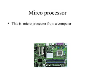 Mirco processor This is  micro processor from a computer 