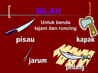 BILAH Untuk benda tajam dan runcing pisau jarum kapak pedang 