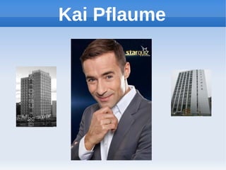 Kai Pflaume
 
