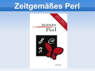 Zeitgemäßes Perl
 