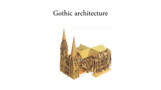 Gothic architecture
 