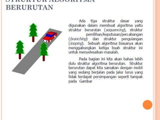 STRUKTUR ALGORITMA
BERURUTAN
 