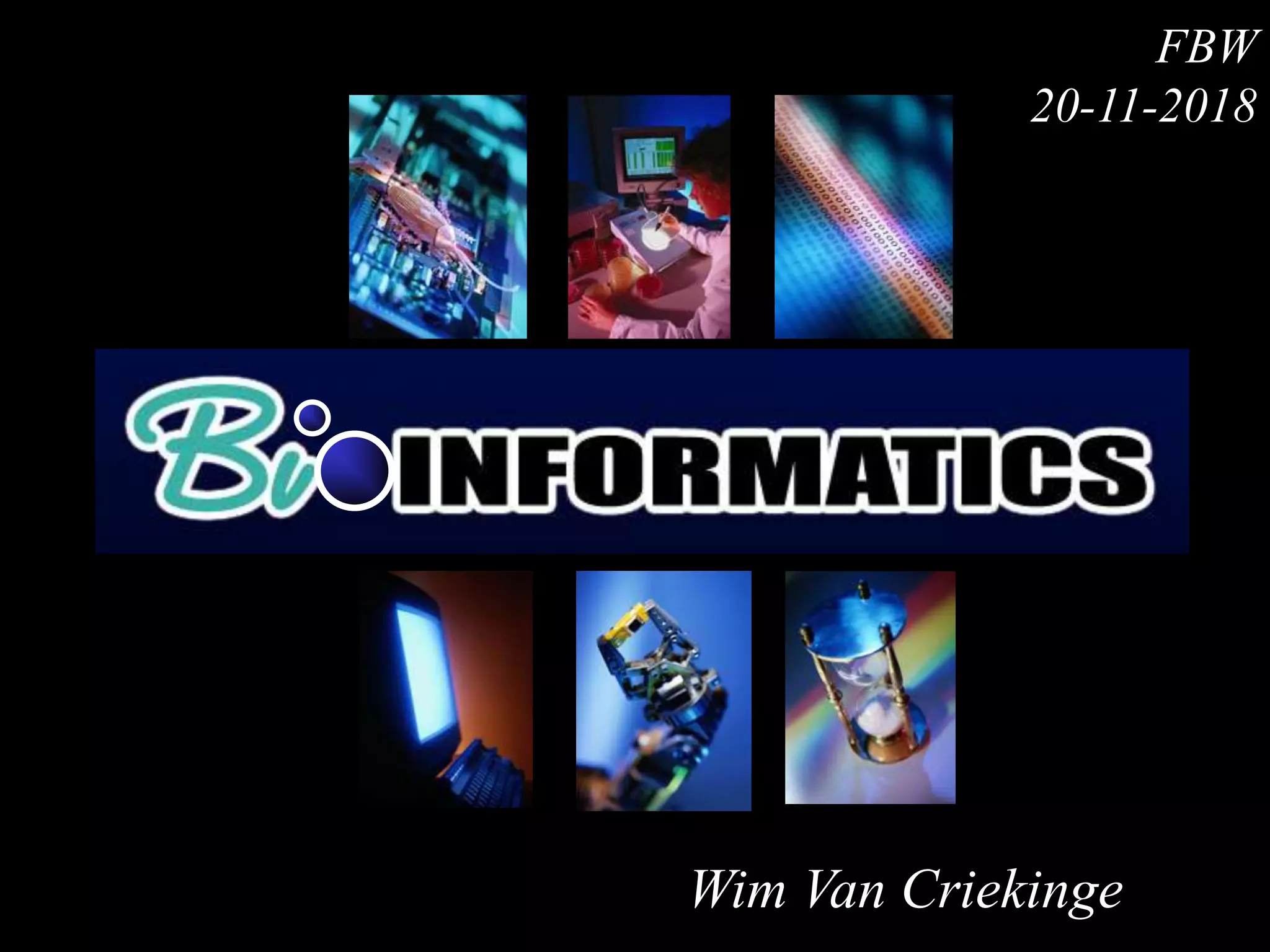 FBW
20-11-2018
Wim Van Criekinge
 