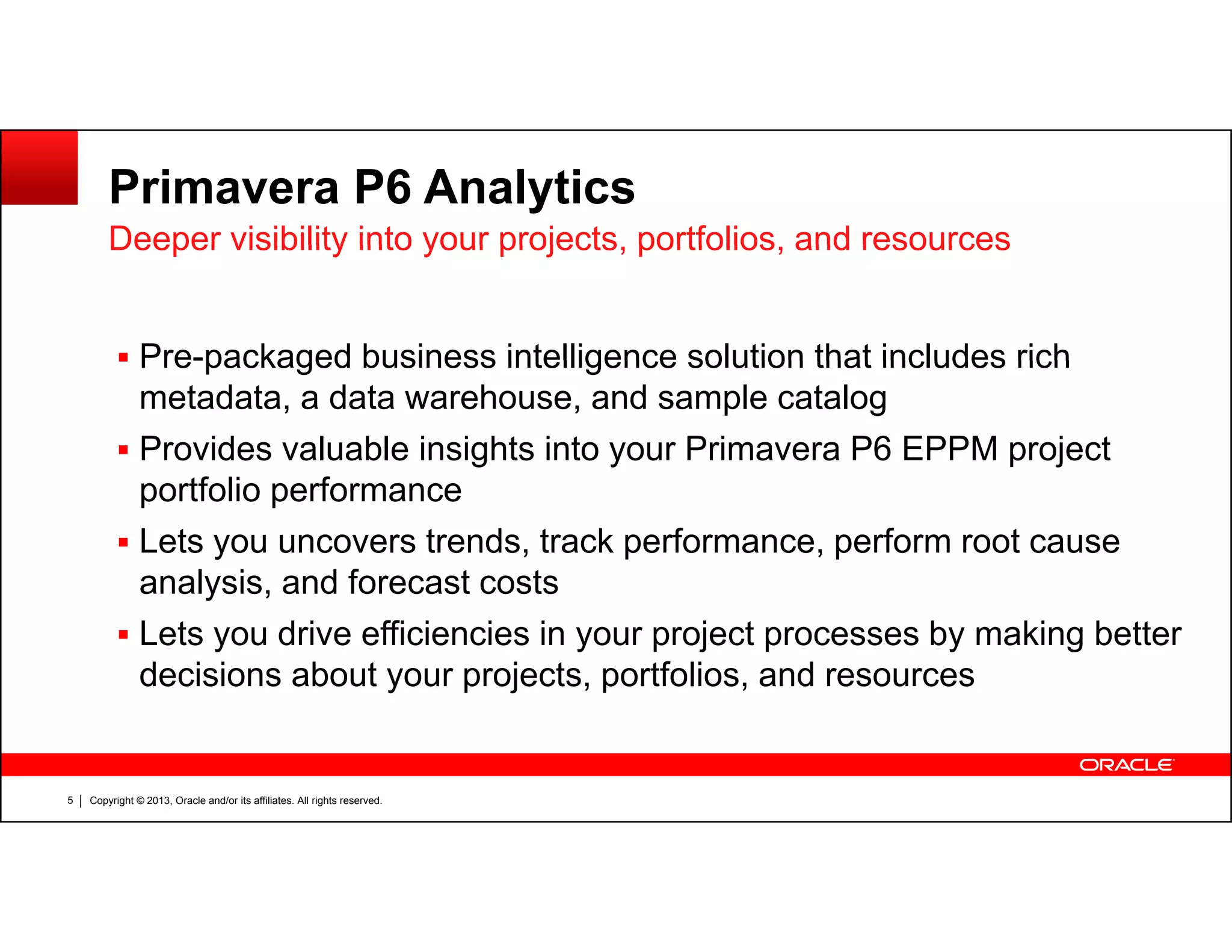 P6 analytics product roadmap and overview - Oracle Primavera P6 ...