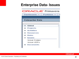Enterprise Data- Issues




© 2012 Oracle Corporation – Proprietary and Confidential
                                                                     22
 