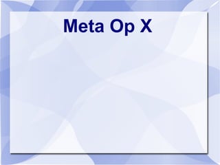 Meta Op X
 