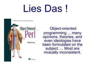 OOP
    Klassen / Prototypen
(Multiple) Vererbung / Rollen
     MMD + Delegation
     Typen + Subtypen
  Introspektion / Metaobj.
 