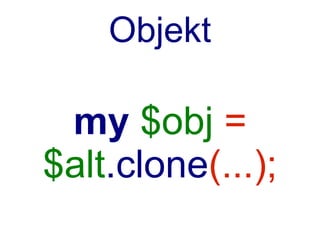 Positionale Paramter


clone($pos1, $pos2);
 