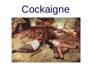 Cockaigne

 