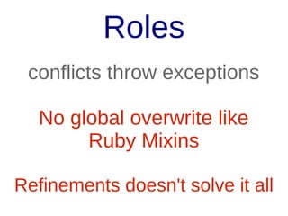 Therefore
Role:
Reusable => Small

 