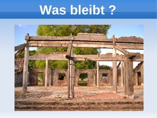 Was bleibt ?
 