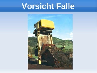 Vorsicht Falle
 
