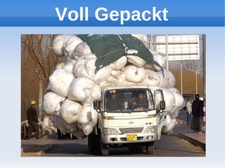 Voll Gepackt
 