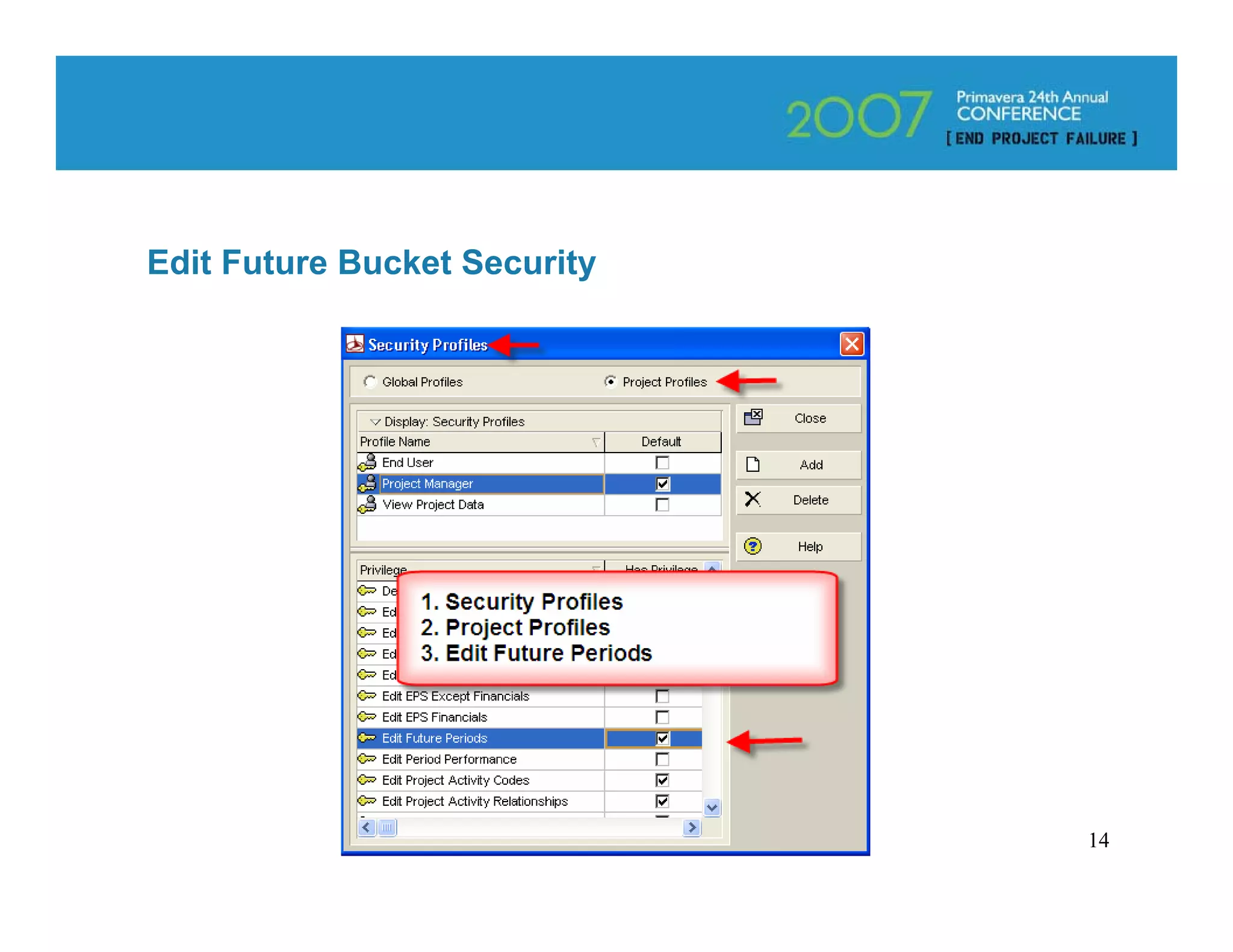 Edit Future Bucket Security




                              14
 
